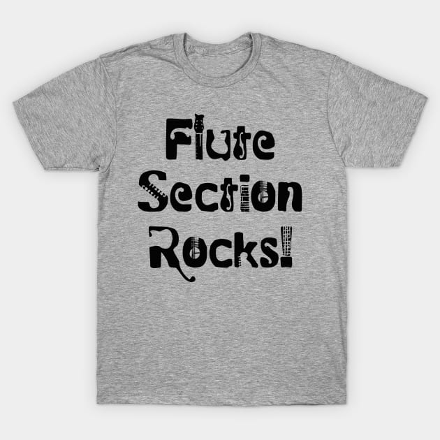 Flute Section Rocks T-Shirt by Barthol Graphics